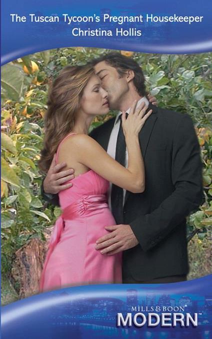 The Tuscan Tycoon's Pregnant Housekeeper (Mills & Boon Modern)
