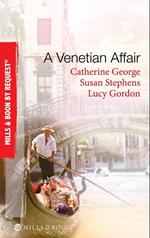A Venetian Affair: A Venetian Passion / In the Venetian's Bed / A Family For Keeps (Mills & Boon By Request)