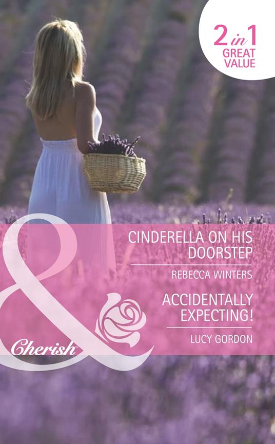 Cinderella On His Doorstep / Accidentally Expecting!: Cinderella on His Doorstep (In Her Shoes…) / Accidentally Expecting! (In Her Shoes…) (Mills & Boon Romance)