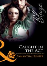 Caught In The Act (Dressed to Thrill, Book 2) (Mills & Boon Blaze)