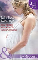 Twin Ties, Twin Joys: The Boss's Double Trouble Twins / Twins for a Christmas Bride / Baby Twins: Parents Needed (Mills & Boon By Request)