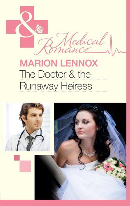 The Doctor & the Runaway Heiress (Mills & Boon Medical)