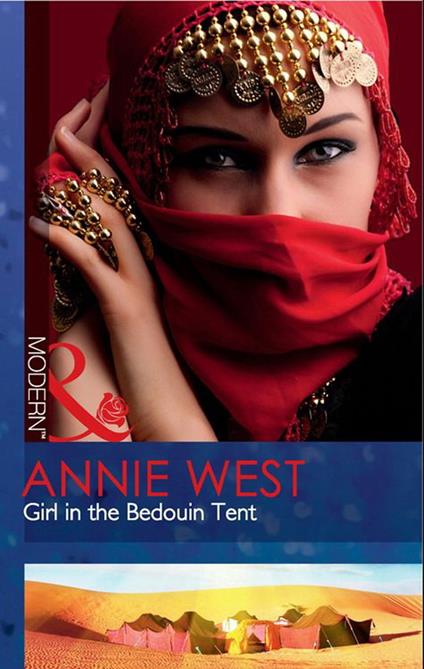 Girl In The Bedouin Tent (Mills & Boon Modern)