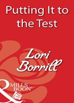 Putting It To The Test (Mills & Boon Blaze)
