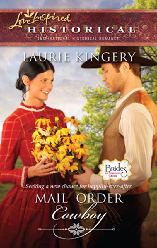 Mail Order Cowboy (Brides of Simpson Creek, Book 1) (Mills & Boon Historical)