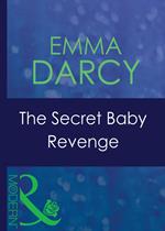 The Secret Baby Revenge (Latin Lovers, Book 28) (Mills & Boon Modern)