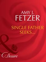 Single Father Seeks… (Wife, Inc., Book 3) (Mills & Boon Desire)