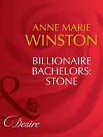 Billionaire Bachelors: Stone (Man of the Month, Book 92) (Mills & Boon Desire)