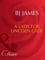 A Lady For Lincoln Cade (Mills & Boon Desire) (Men of Belle Terre, Book 2)
