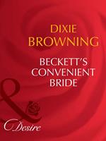 Beckett's Convenient Bride (Beckett's Fortune, Book 3) (Mills & Boon Desire)