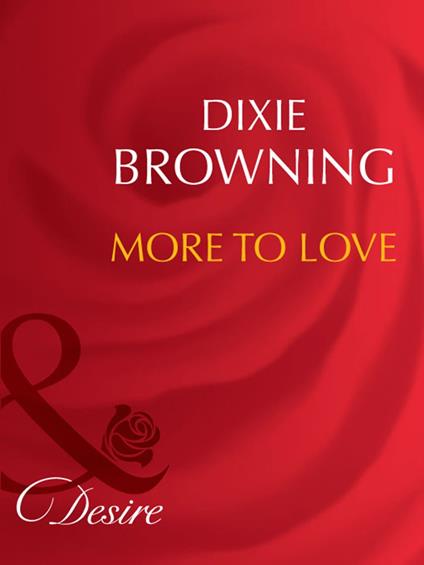 More To Love (Mills & Boon Desire)