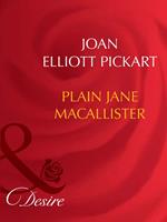 Plain Jane Macallister (Mills & Boon Desire)