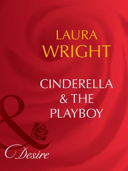 Cinderella & The Playboy (Matched in Montana, Book 4) (Mills & Boon Desire)