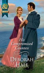 His Compromised Countess (Mills & Boon Historical)