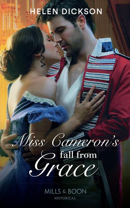 Miss Cameron's Fall From Grace (Mills & Boon Historical)