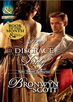 How To Disgrace A Lady (Rakes Beyond Redemption, Book 1) (Mills & Boon Historical)