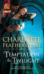 Temptation & Twilight (The Brethren Guardians, Book 3) (Mills & Boon Historical)