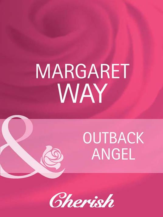 Outback Angel (Mills & Boon Cherish)