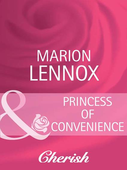 Princess Of Convenience (Heart to Heart, Book 9) (Mills & Boon Cherish)