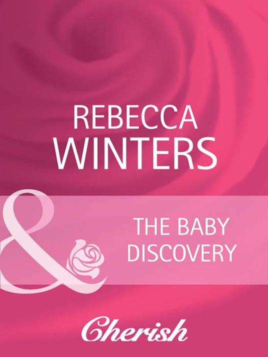The Baby Discovery (Bachelor Dads, Book 3) (Mills & Boon Cherish)