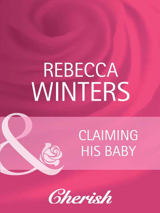 Claiming His Baby (Ready for Baby, Book 5) (Mills & Boon Cherish)