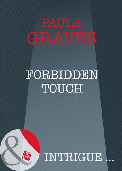 Forbidden Touch (Mills & Boon Intrigue)