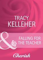 Falling for the Teacher (Mills & Boon Cherish)