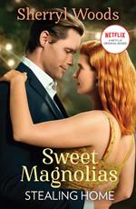 Stealing Home (A Sweet Magnolias Novel, Book 1)