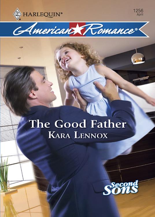 The Good Father (Second Sons, Book 3) (Mills & Boon Love Inspired)