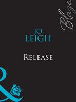 Release (In Too Deep…, Book 2) (Mills & Boon Blaze)
