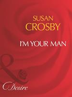 I'm Your Man (Mills & Boon Desire)