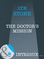 The Doctor's Mission (Mills & Boon Intrigue)