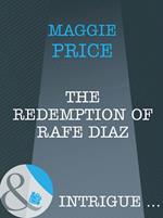 The Redemption Of Rafe Diaz (Dates with Destiny, Book 3) (Mills & Boon Intrigue)