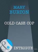Cold Case Cop (Mills & Boon Intrigue)