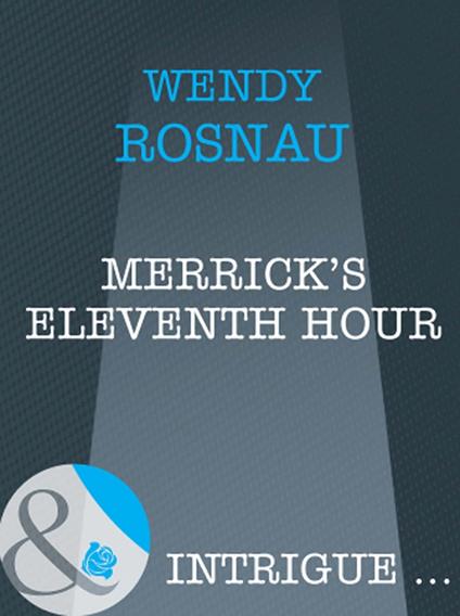 Merrick's Eleventh Hour (Spy Games, Book 6) (Mills & Boon Intrigue)