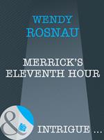 Merrick's Eleventh Hour (Spy Games, Book 6) (Mills & Boon Intrigue)
