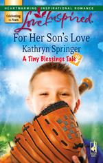 For Her Son's Love (A Tiny Blessings Tale, Book 2) (Mills & Boon Love Inspired)