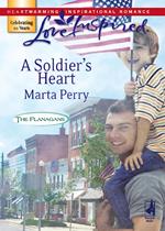 A Soldier's Heart (The Flanagans, Book 7) (Mills & Boon Love Inspired)
