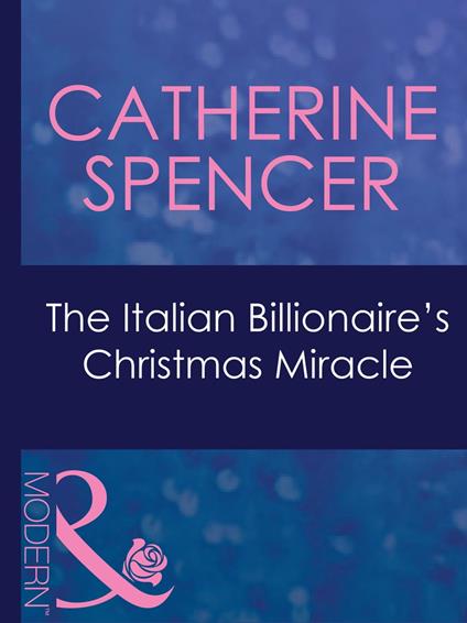 The Italian Billionaire's Christmas Miracle (Expecting!, Book 43) (Mills & Boon Modern)