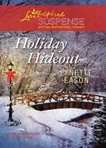 Holiday Hideout (Rose Mountain Refuge, Book 2) (Mills & Boon Love Inspired Suspense)