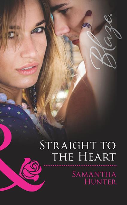 Straight To The Heart (Forbidden Fantasies, Book 27) (Mills & Boon Blaze)
