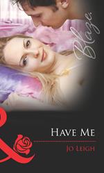 Have Me (Mills & Boon Blaze) (It's Trading Men!, Book 2)