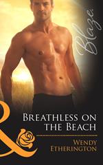 Breathless on the Beach (Mills & Boon Blaze) (Flirting With Justice, Book 2)