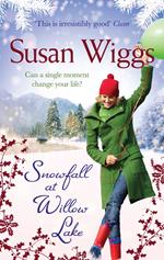 Snowfall at Willow Lake (The Lakeshore Chronicles, Book 4)