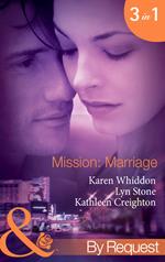 Mission: Marriage: Bulletproof Marriage (Mission: Impassioned) / Kiss or Kill (Mission: Impassioned) / Lazlo's Last Stand (Mission: Impassioned) (Mills & Boon By Request)