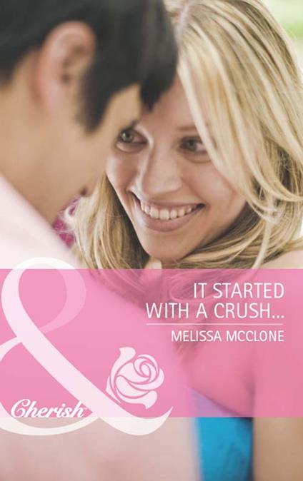 It Started With A Crush…