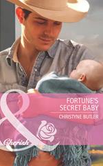 Fortune's Secret Baby (The Fortunes of Texas: Lost...and Found, Book 5) (Mills & Boon Cherish)