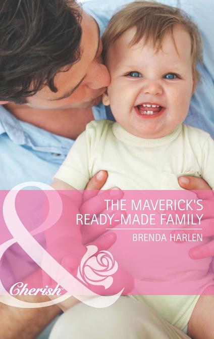 The Maverick's Ready-Made Family (Montana Mavericks: Back in the Saddle, Book 4) (Mills & Boon Cherish)