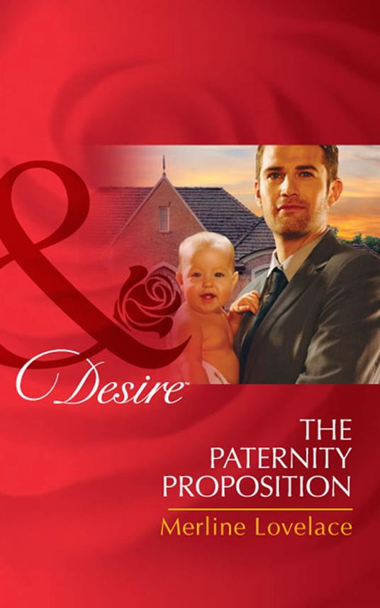 The Paternity Proposition (Mills & Boon Desire) (Billionaires and Babies, Book 0)