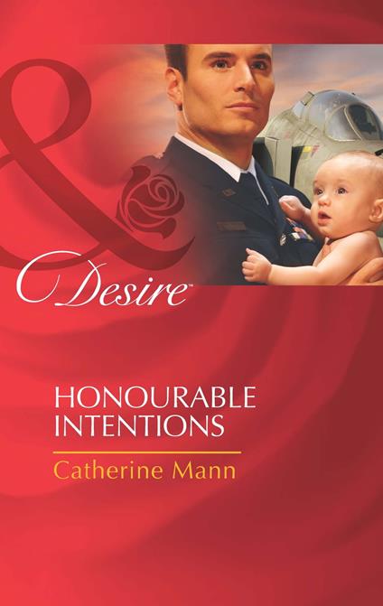 Honourable Intentions (Billionaires and Babies, Book 27) (Mills & Boon Desire)